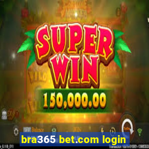 bra365 bet.com login